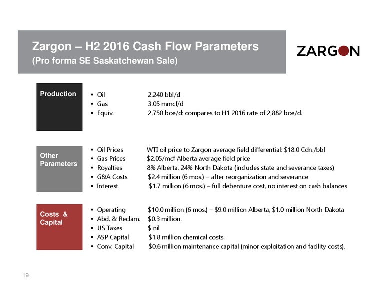 July 2016 Corporate Presentation – Zargon Oil & Gas Ltd – slide 18