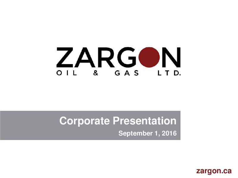September 2016 Corporate Presentation – Zargon Oil & Gas Ltd – slide 1