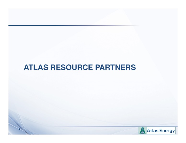 NAPTP MLP Investor Conference – Atlas Energy, L.P – slide 7
