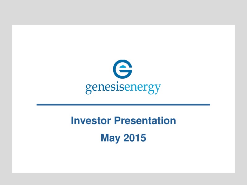 May 2015 Investor Presentation – Genesis Energy Lp – slide 1