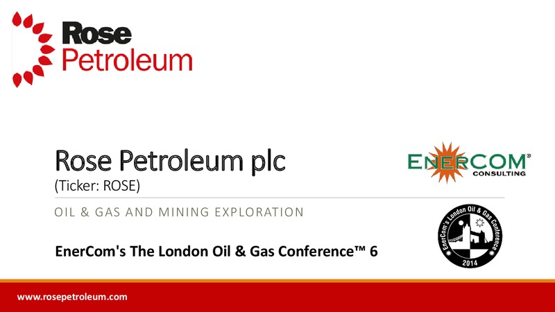 Enercom Conference – Rose Petroleum – slide 1